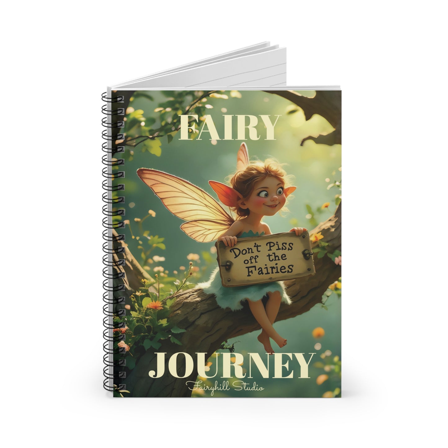 Spiral Notebook - Don't Piss Off the Fairies