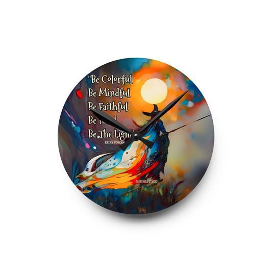 Acrylic Wall Clock - Embrace Your Fairy Muse Art Design with Colorful Witch and Positive Quote