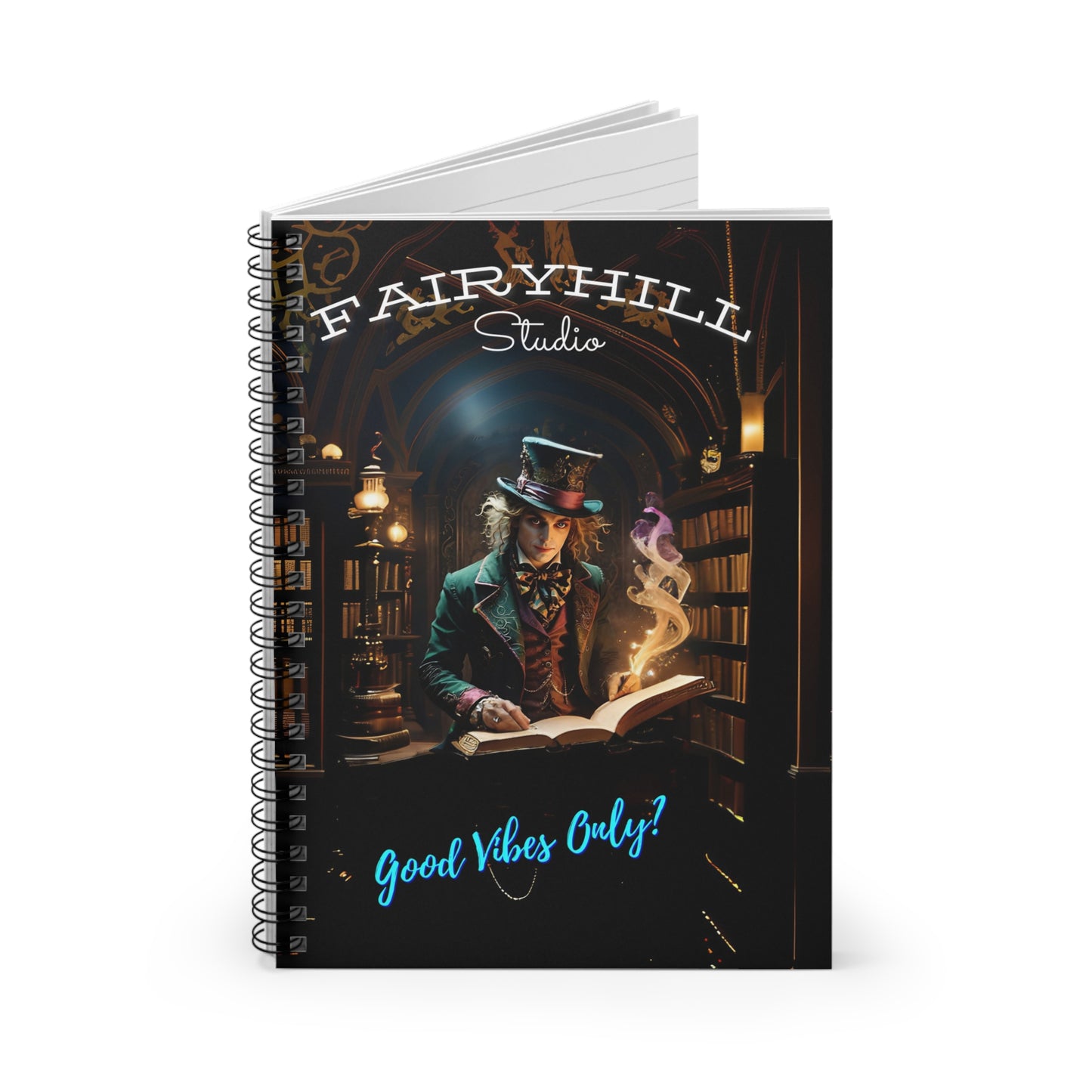 Spiral Notebook Good vibes only Mad hatter Journal /FairyHill Studio Journal Ruled Line Journal