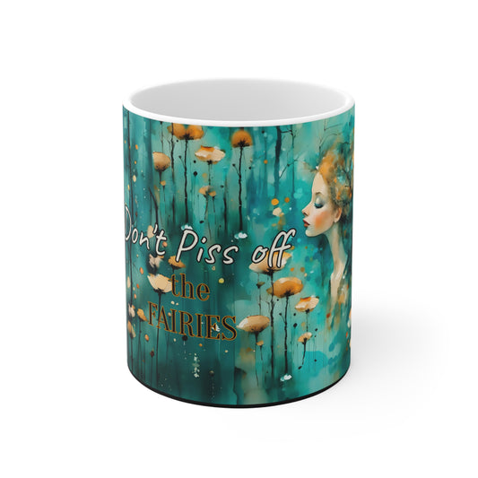 Mug Blue Forest Fairy Art 11oz - 'Don't Piss off the Fairies'