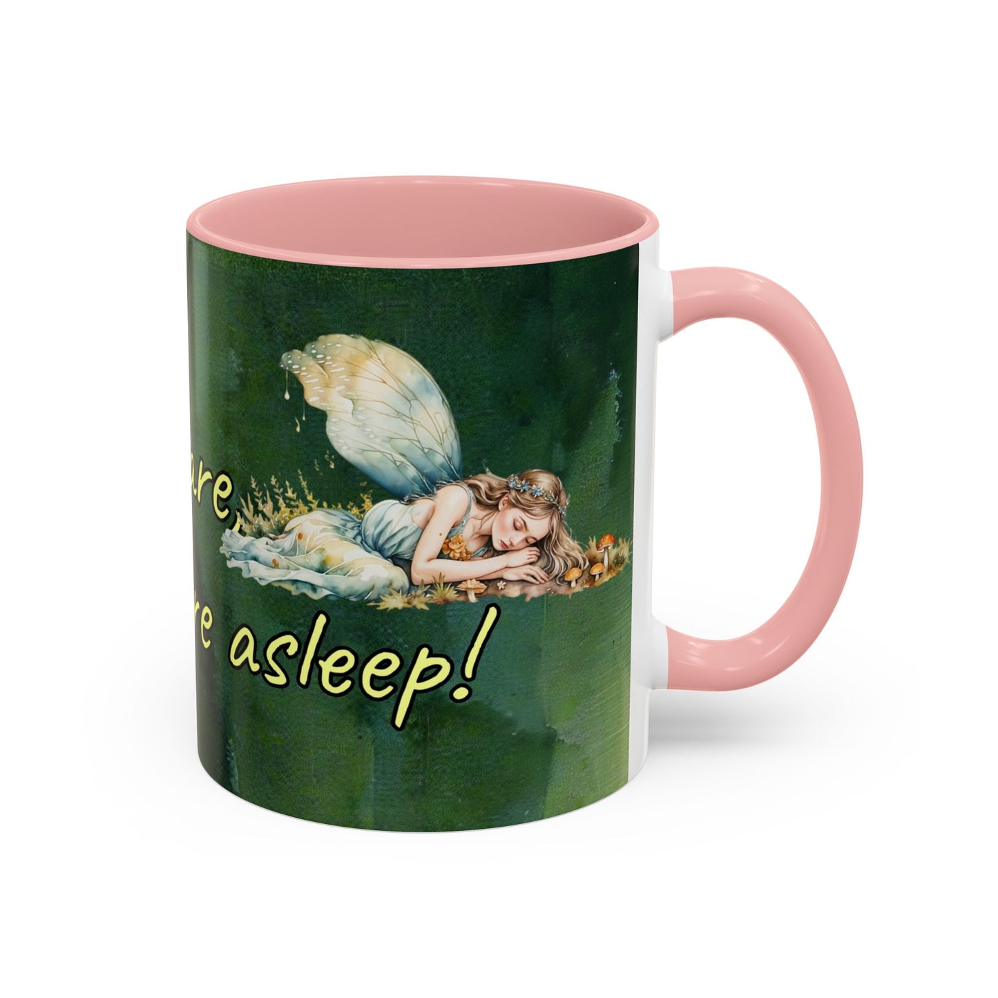 Sleeping Fairy -Themed Coffee Mug with a quote - 11 & 15oz Accent Mug for Fairy/coffee Lovers