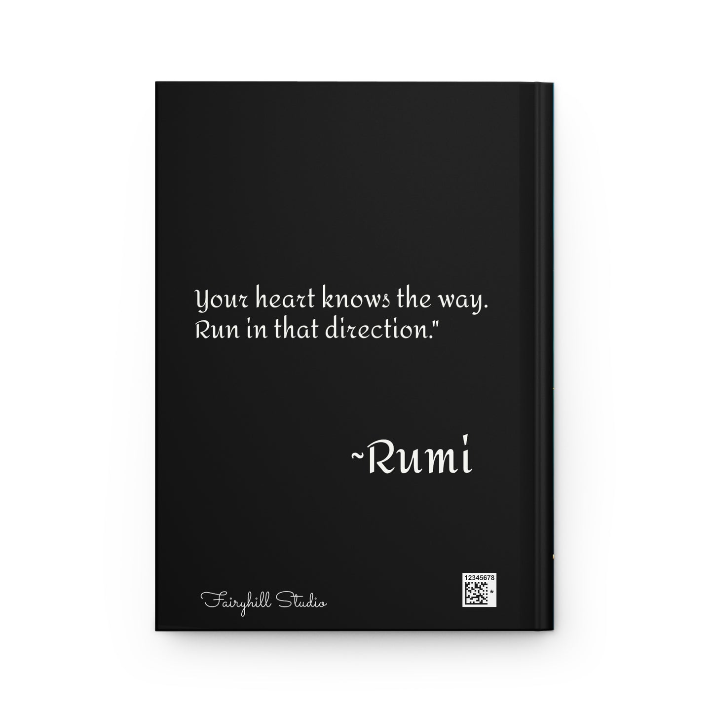 Matte Hardcover Journal - Rumi Quote 'Your heart knows the way Run in that direction' Journal