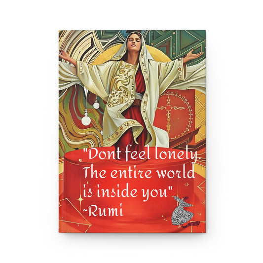 Hardcover Journal - Personalized Rumi Quote "Don't feel lonely The entire world is inside you"