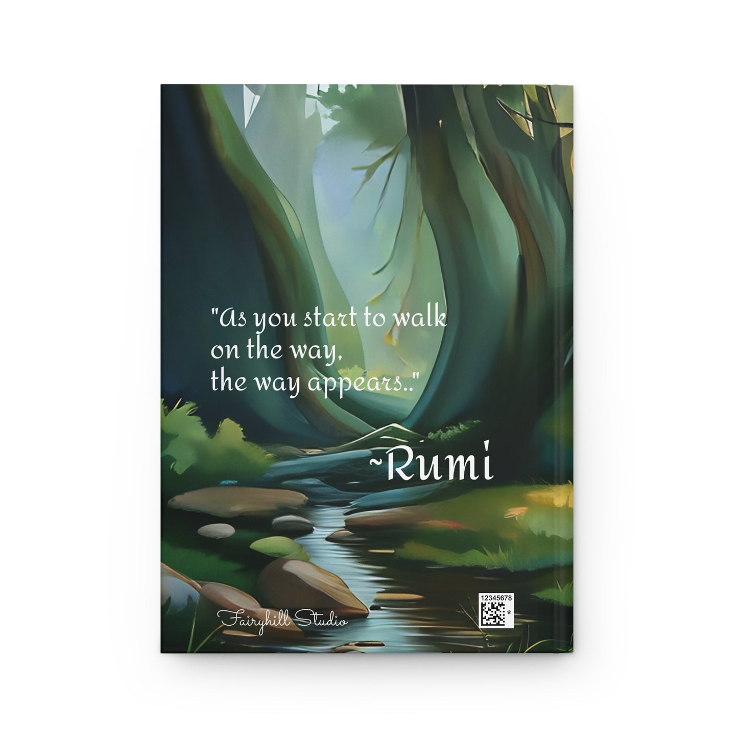 Hardcover Journal Matte - Rumi Spiritual Quote 'As you start to walk on the way, the way appears' Journal Art by Fairyhill Studio
