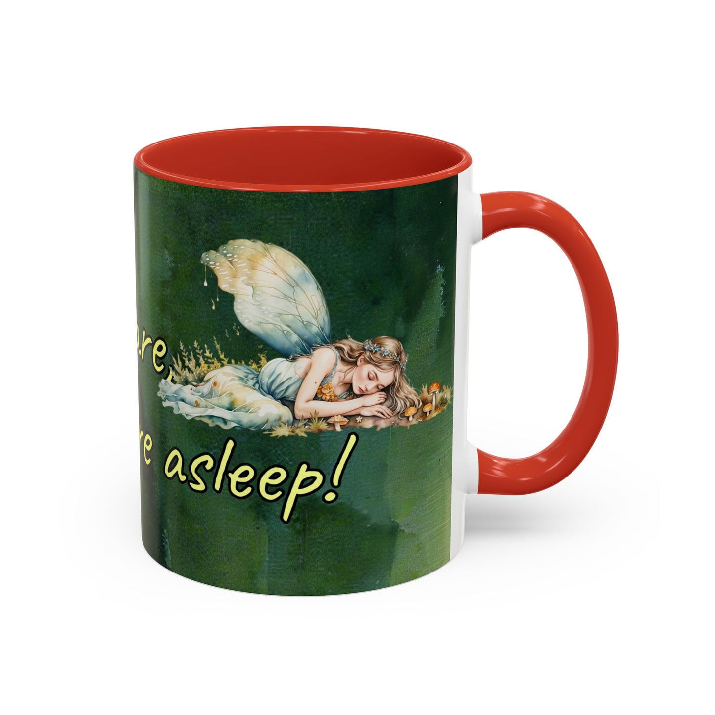 Sleeping Fairy -Themed Coffee Mug with a quote - 11 & 15oz Accent Mug for Fairy/coffee Lovers