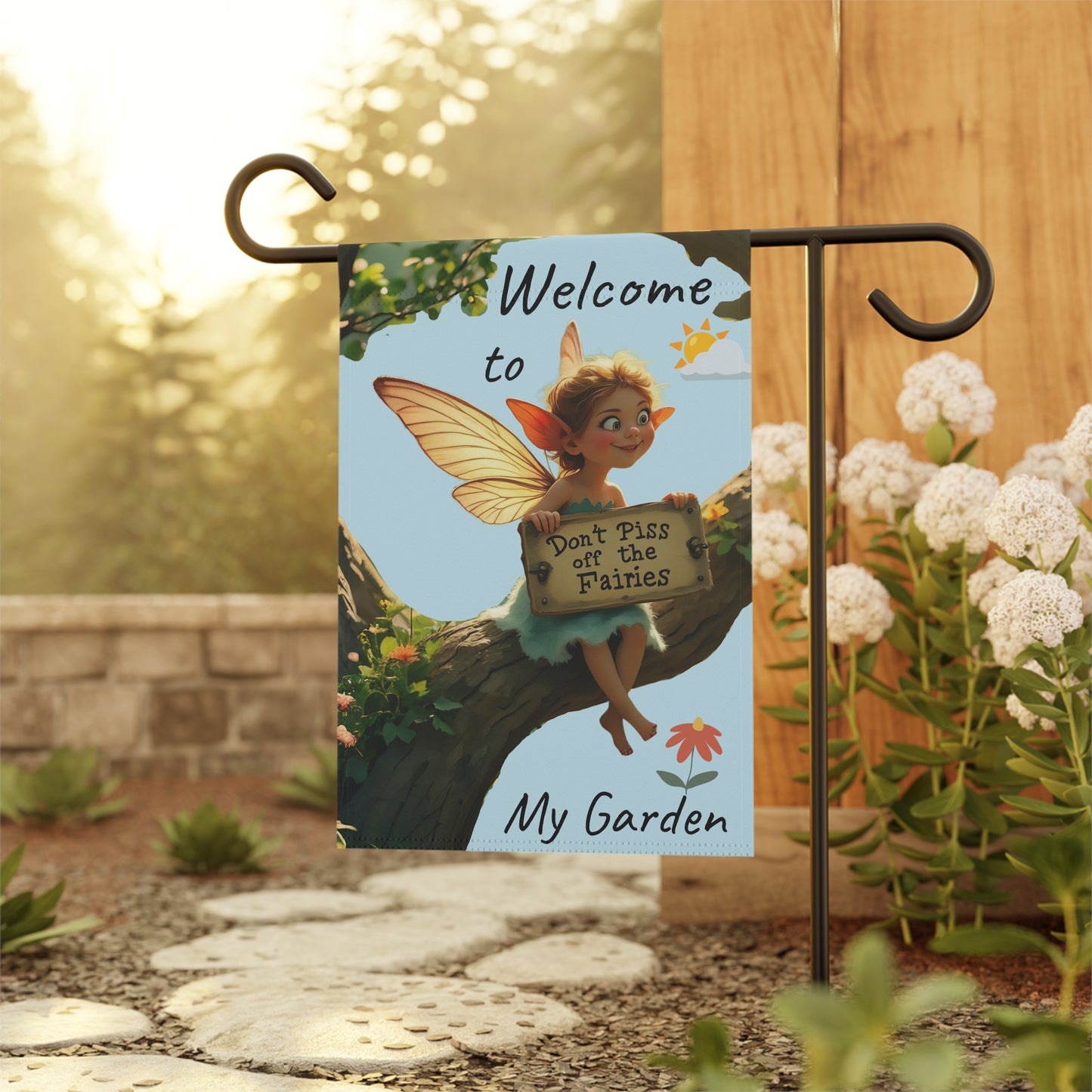 "Don't piss off the Fairies Banner - Welcome to My Garden Outdoor Decor