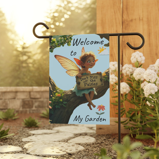 "Don't piss off the Fairies Banner - Welcome to My Garden Outdoor Decor