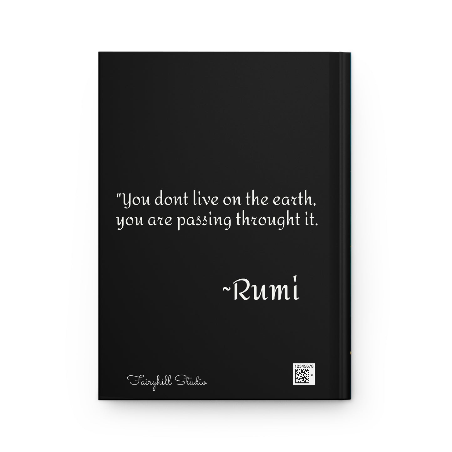 Hardcover Journal Matte Rumi Spiritual Quote 'You don't live on the earth, you are passing through it' Art