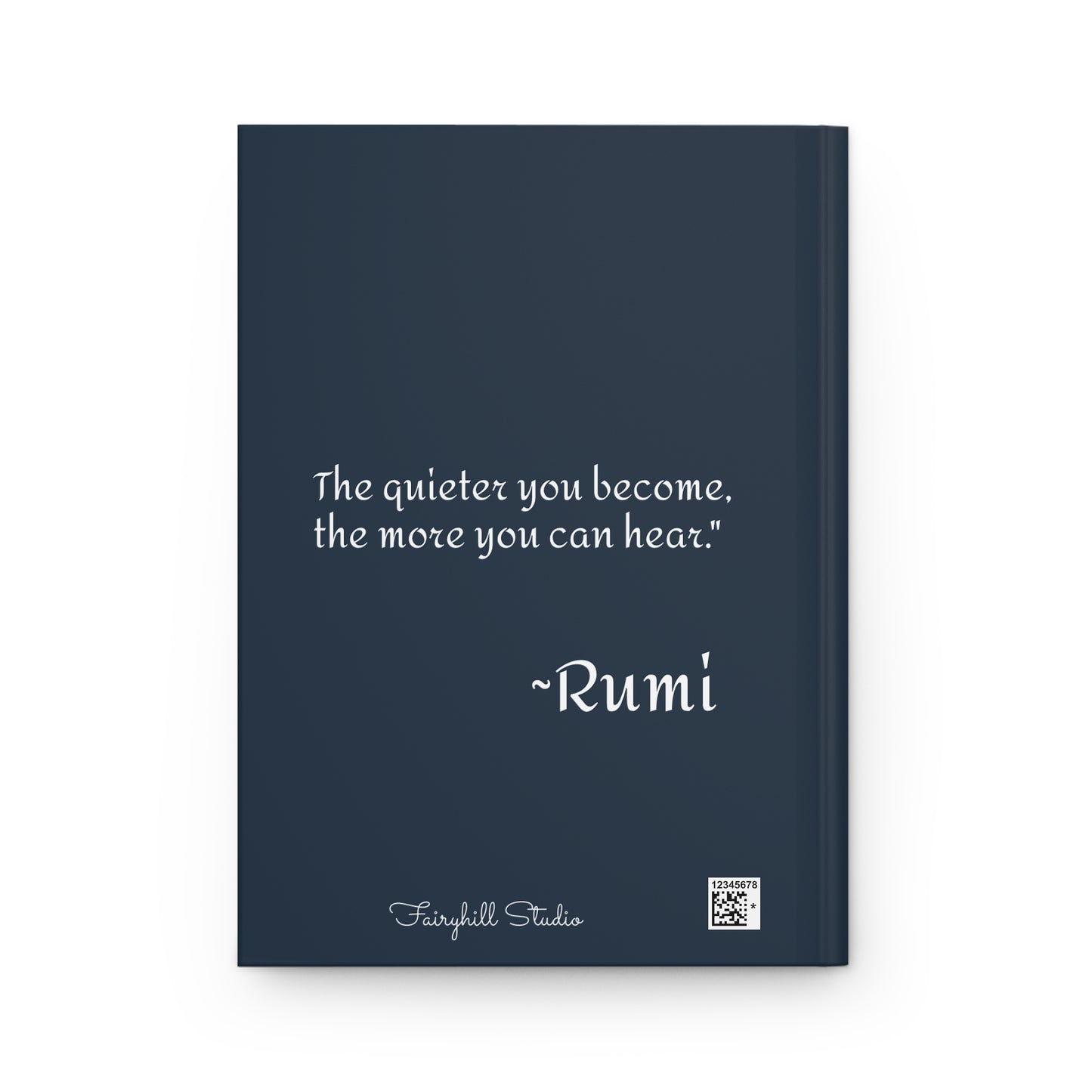 Hardcover Journal Matte - Rumi Spiritual Quote"The quieter you become,the more you can hear " Journal Art by Fairyhill Studio