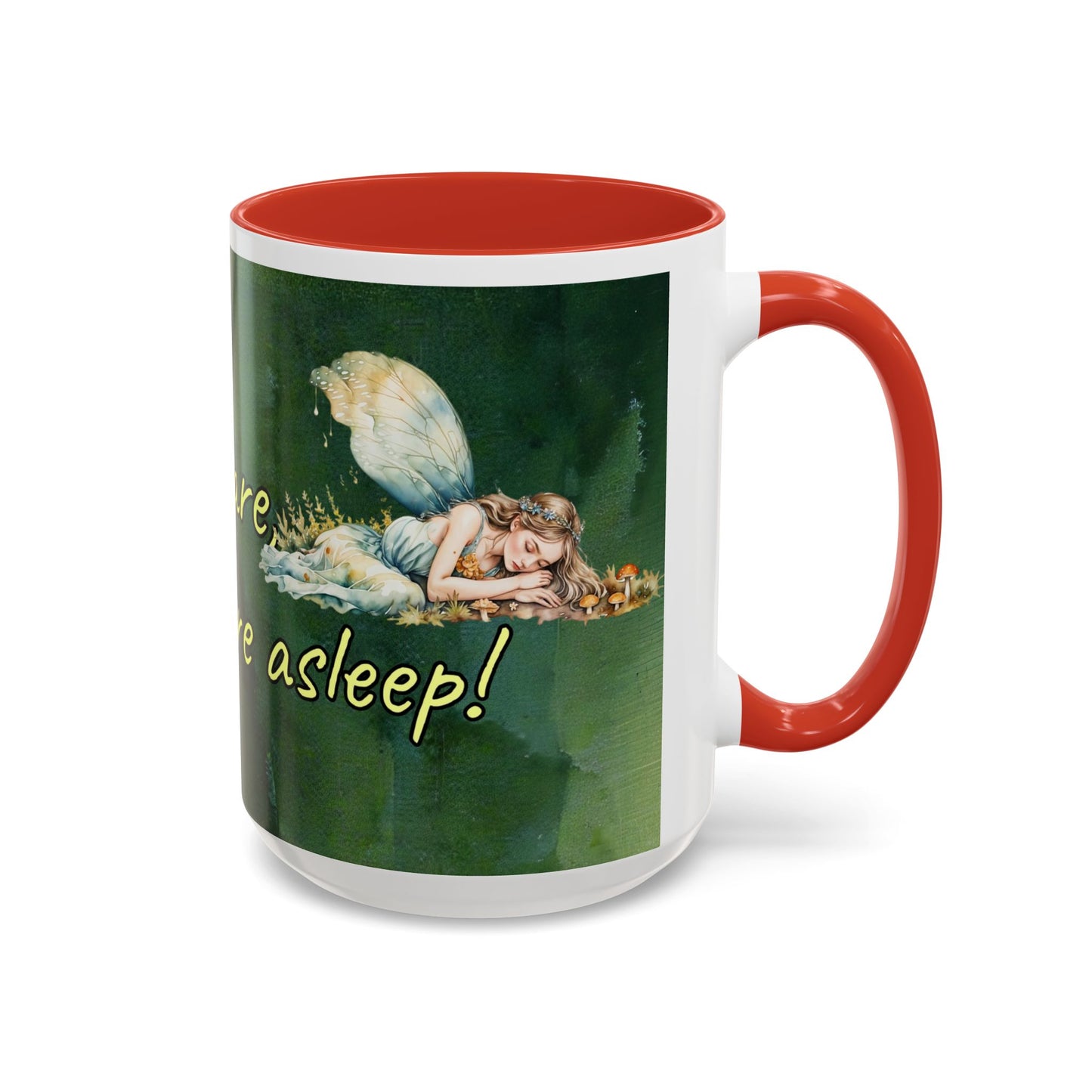 Sleeping Fairy -Themed Coffee Mug with a quote - 11 & 15oz Accent Mug for Fairy/coffee Lovers