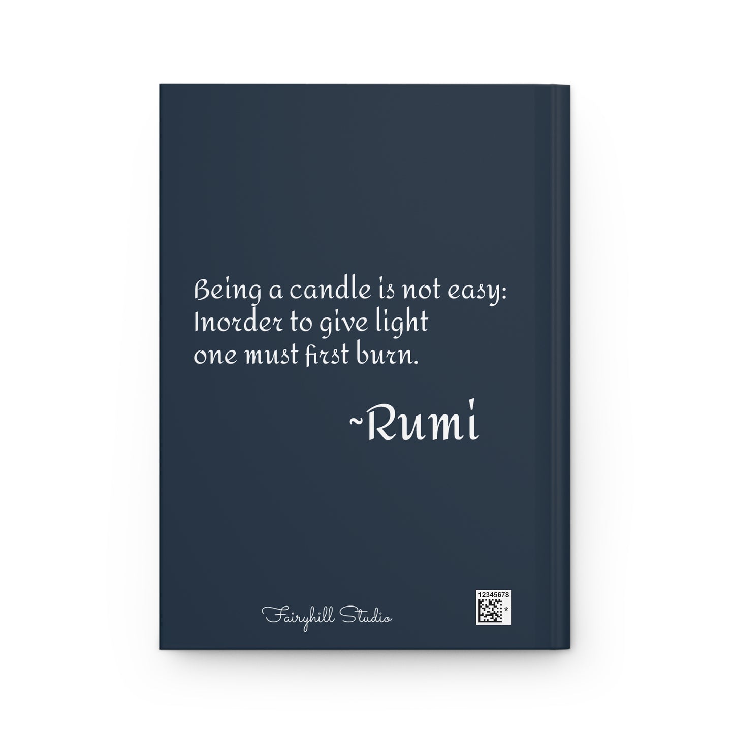 Rumi Spiritual "Being a candle is not easy:Inorder to give light one must first burn."Quote Hardcover Journal Art by Fairyhill Studio