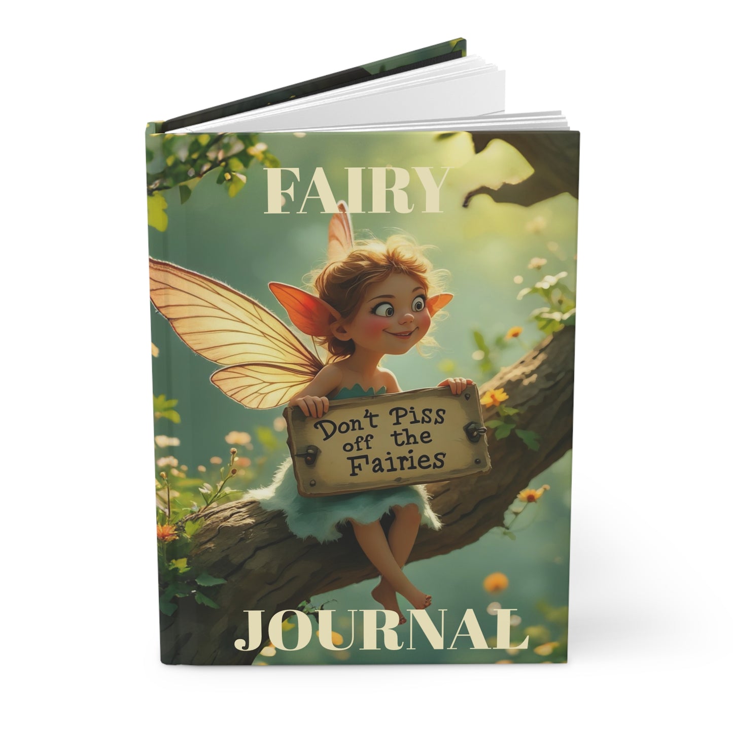 Hardcover 'Don't piss off the Fairies" Journal