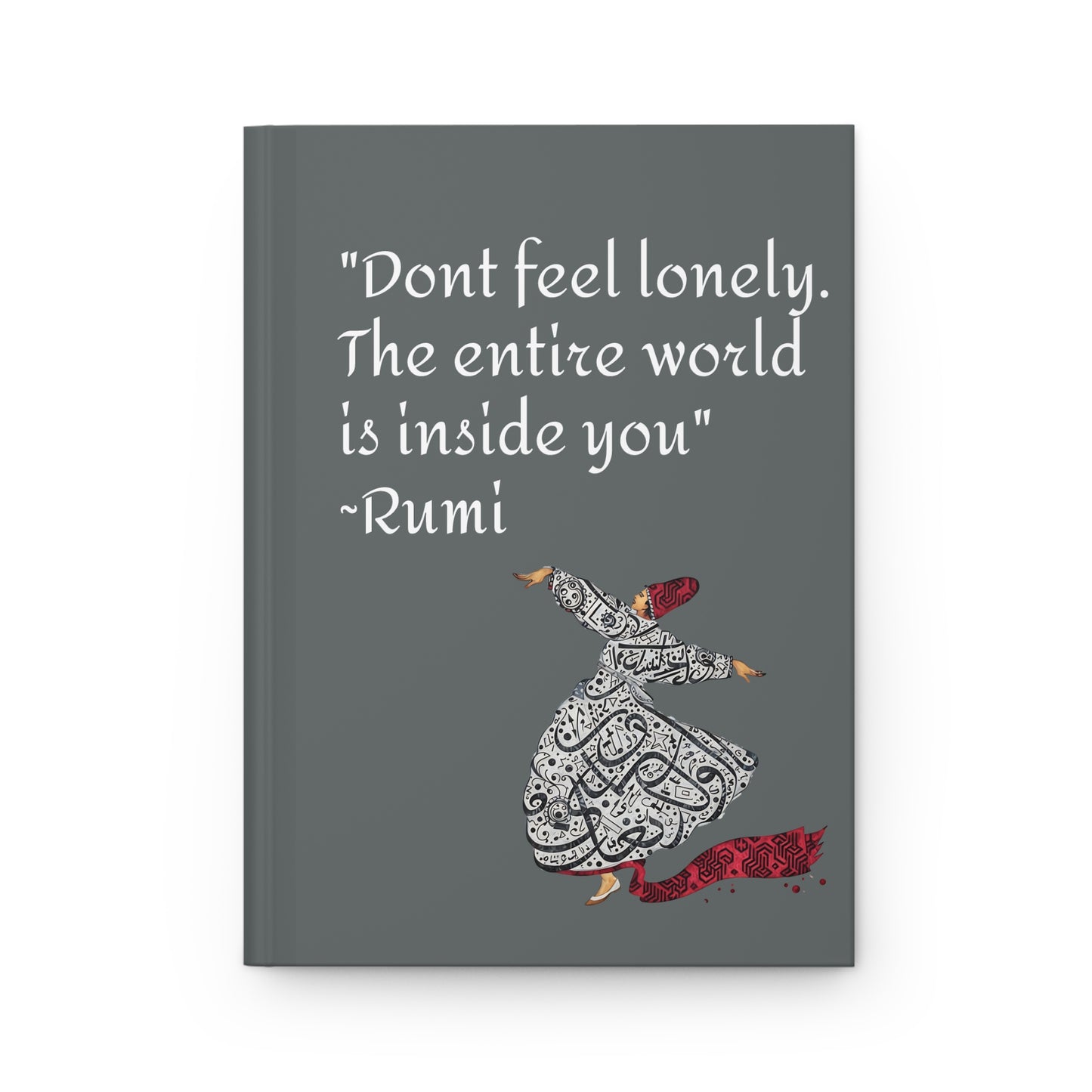 Matte Journal - Personalized Rumi Quote "Dont feel lonely The entire world is inside you" ~ Rumi illustration Art by fairyhill