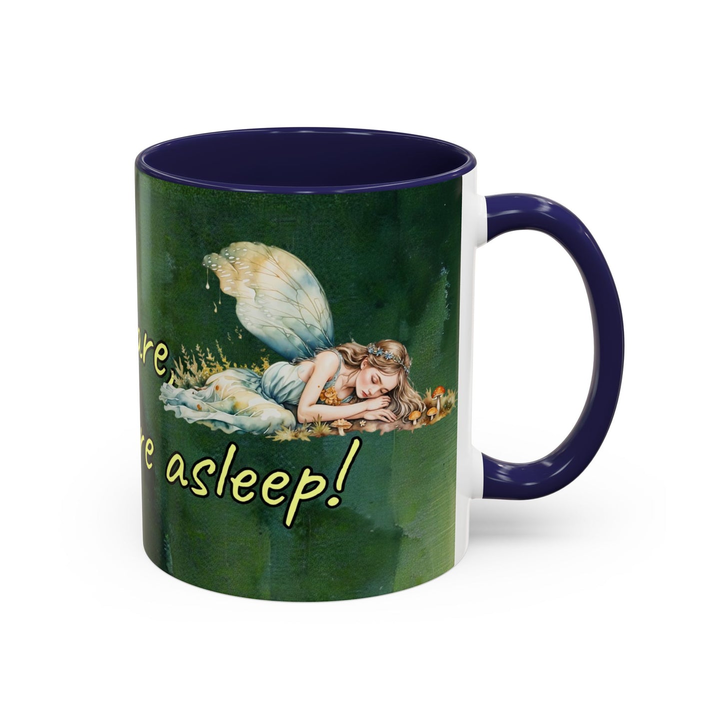 Sleeping Fairy -Themed Coffee Mug with a quote - 11 & 15oz Accent Mug for Fairy/coffee Lovers