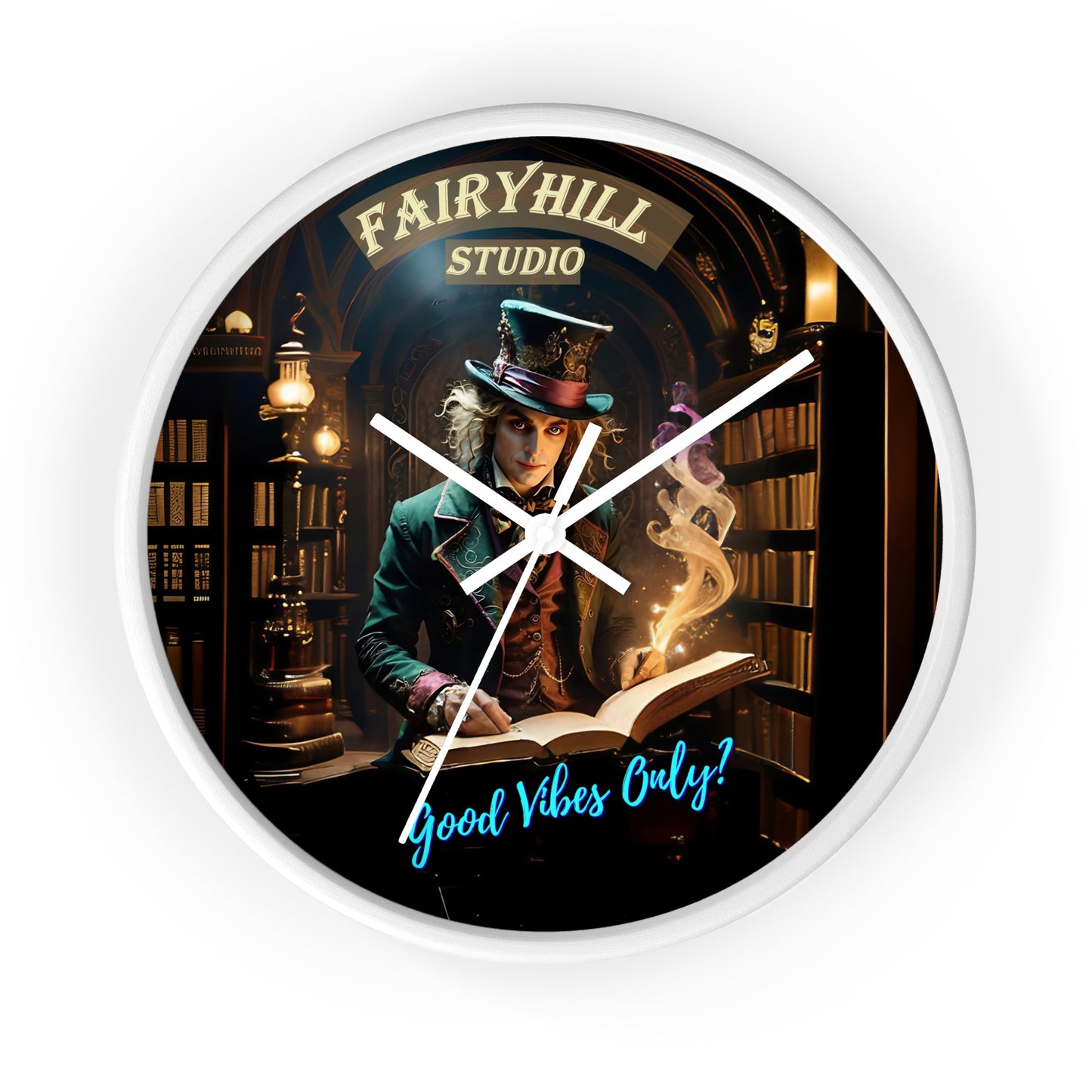 Wall Clock - &quot;Good Vibes Only&quot; Mad Hatter with Books Fairyhill Studio Art