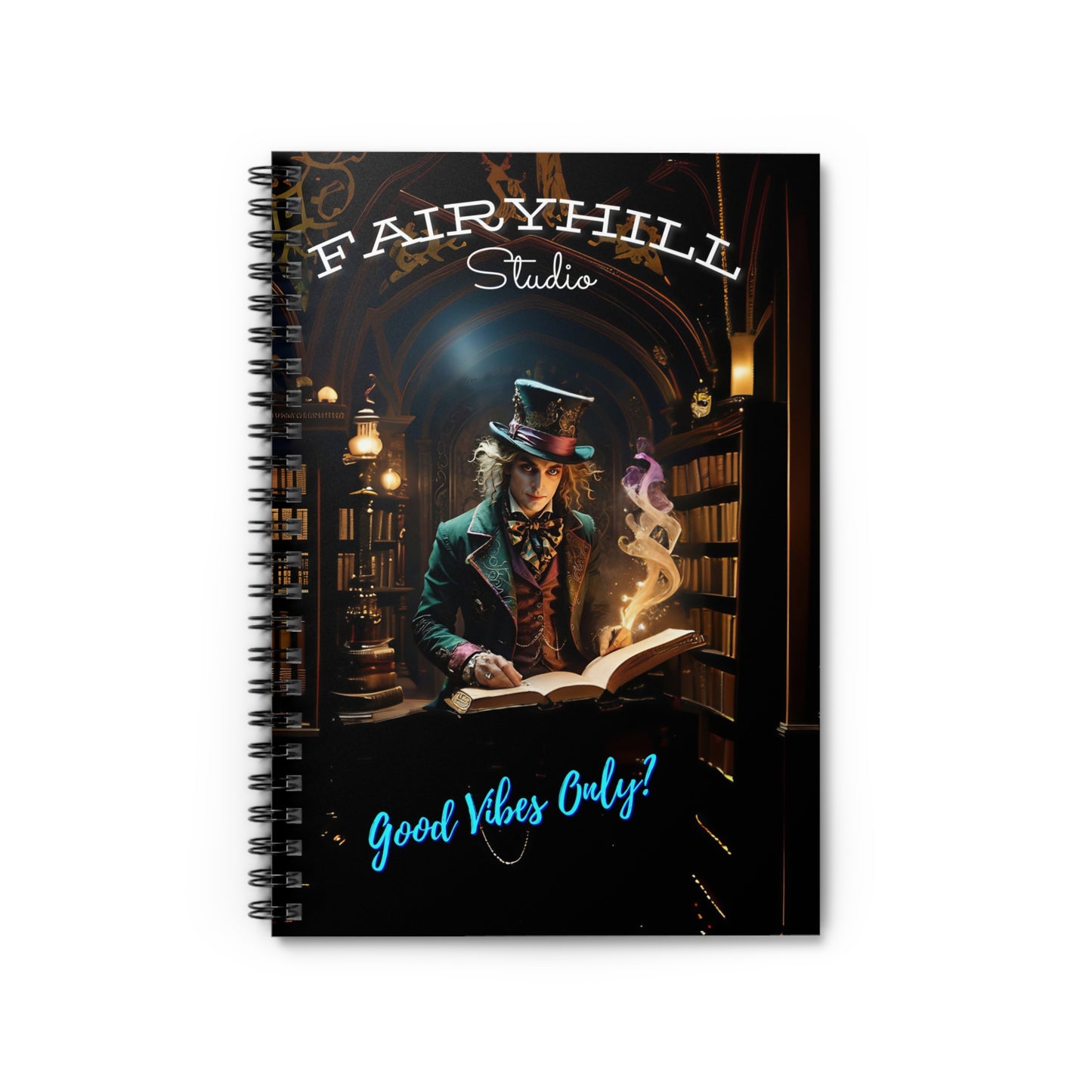 Spiral Notebook Good vibes only Mad hatter  Journal  /FairyHill Studio Journal Ruled Line Journal