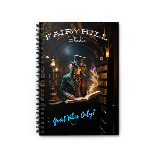 Spiral Notebook Good vibes only Mad hatter  Journal  /FairyHill Studio Journal Ruled Line Journal