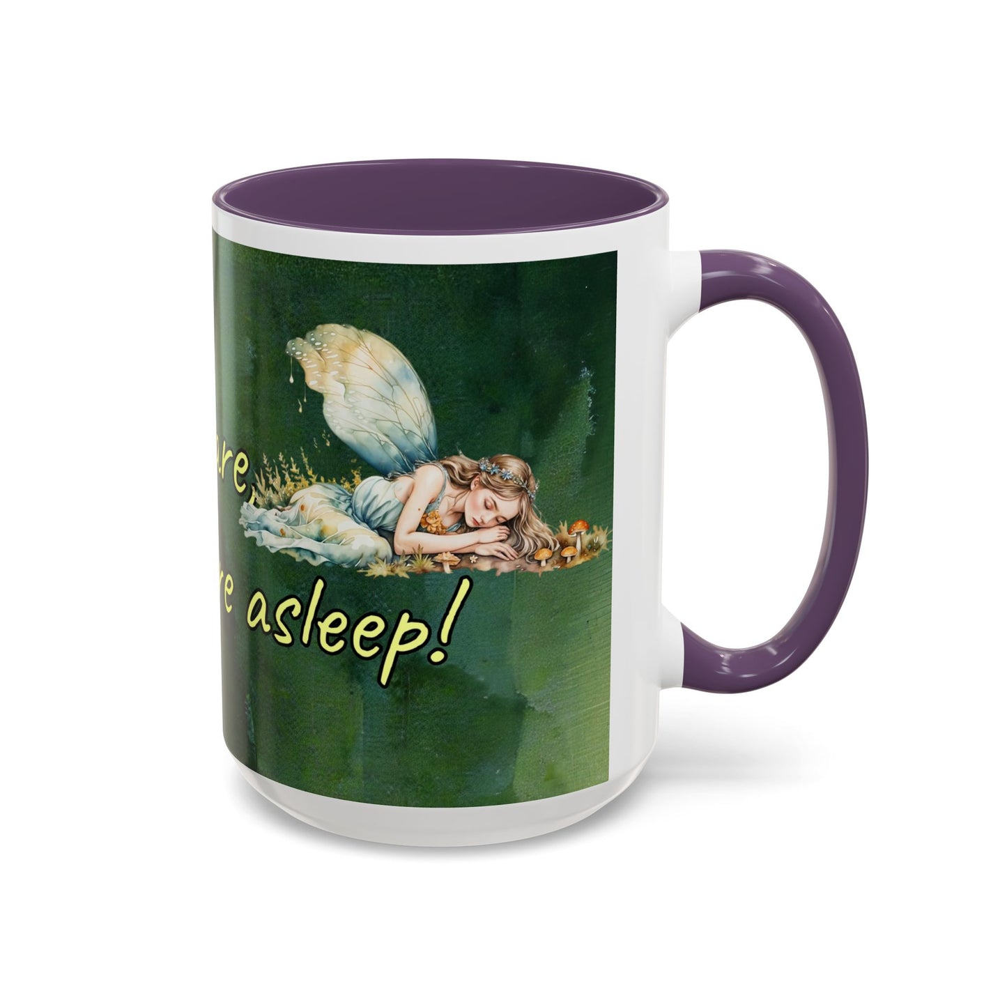 Sleeping Fairy -Themed Coffee Mug with a quote - 11 & 15oz Accent Mug for Fairy/coffee  Lovers