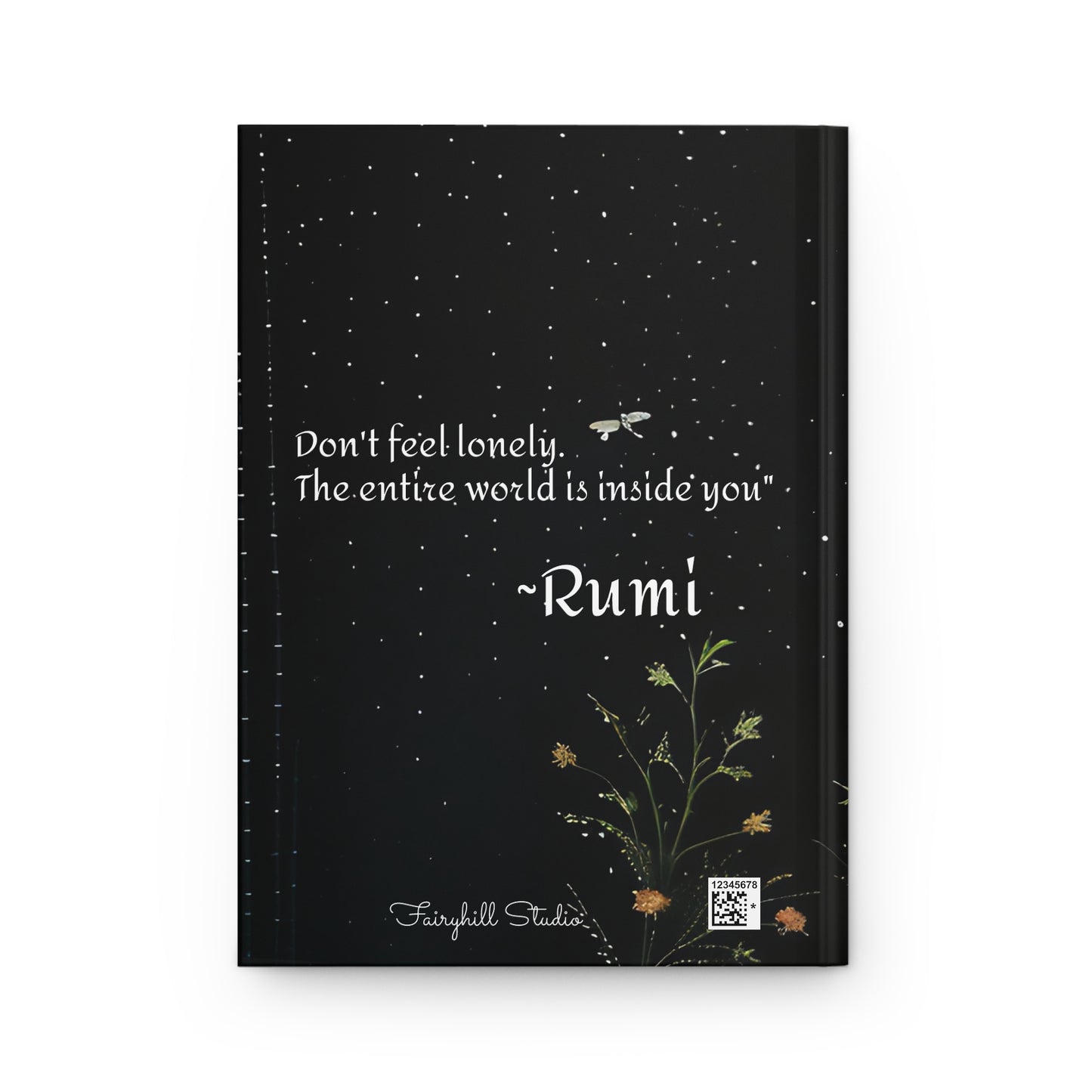 Hardcover Journal Matte - Rumi Spiritual Quote 'Don't feel lonely The entire world is inside you' by Fairyhill Studio