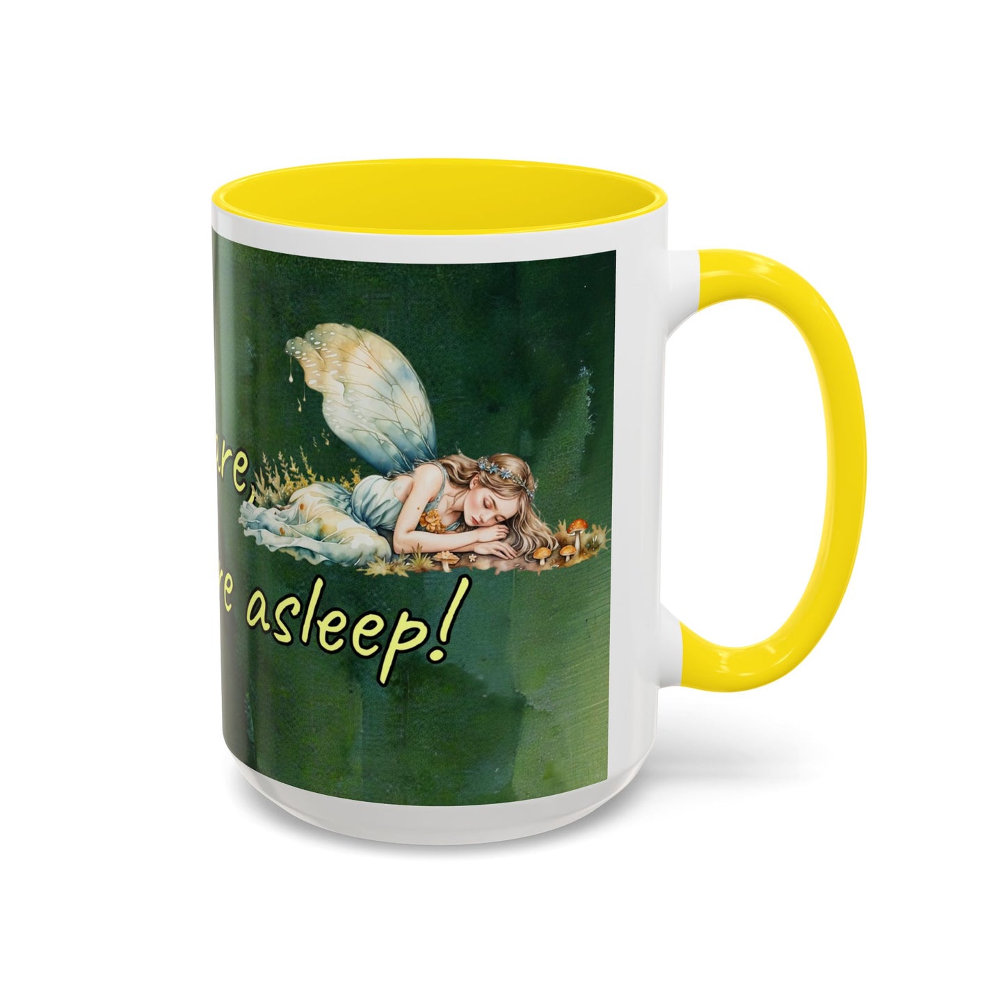 Sleeping Fairy -Themed Coffee Mug with a quote - 11 & 15oz Accent Mug for Fairy/coffee  Lovers