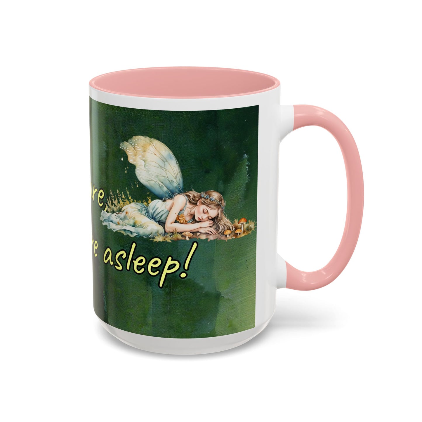 Sleeping Fairy -Themed Coffee Mug with a quote - 11 & 15oz Accent Mug for Fairy/coffee  Lovers