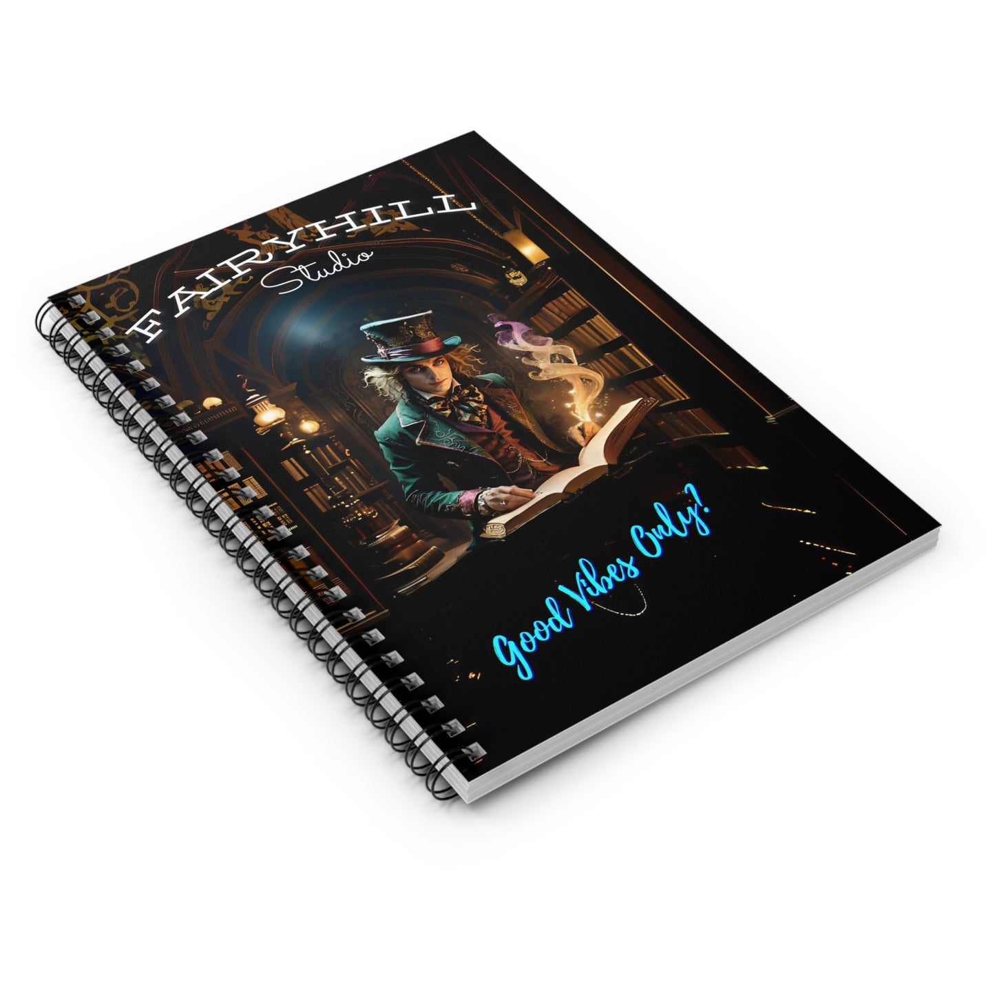 Spiral Notebook Good vibes only Mad hatter  Journal  /FairyHill Studio Journal Ruled Line Journal