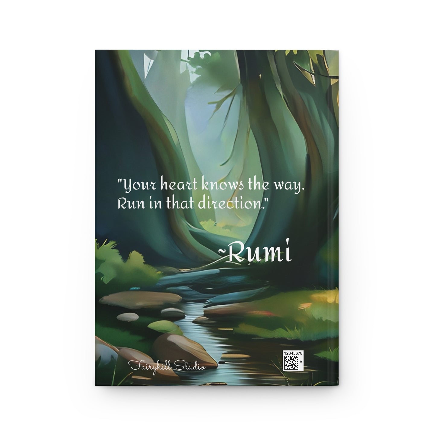 Hardcover Journal Matte - Rumi Spiritual Quote Your heart knows the way Run in that direction Journal Art