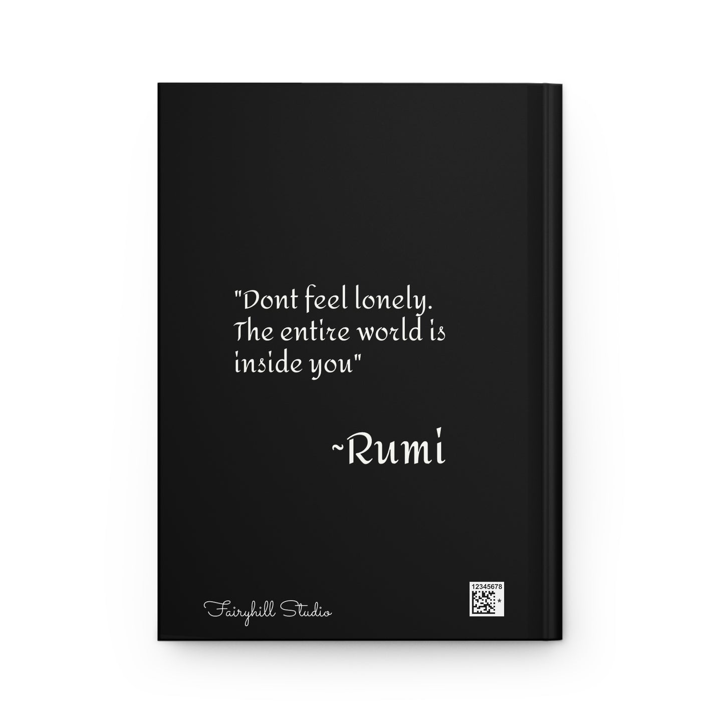 Hardcover Journal Matte – Rumi Spiritual Quote 'Don't feel lonely The entire world is inside you' Art Journal