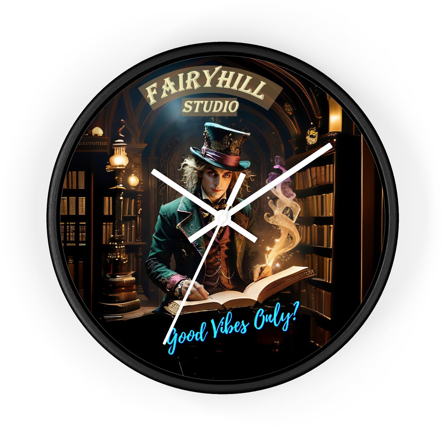 Wall Clock - &quot;Good Vibes Only&quot; Mad Hatter with Books Fairyhill Studio Art